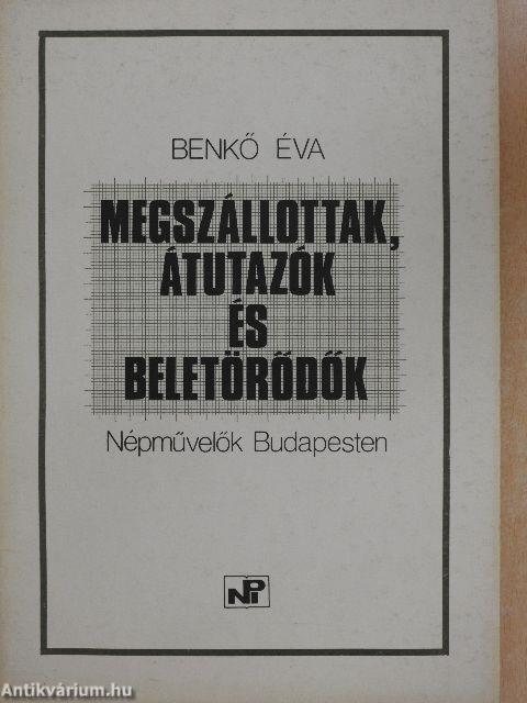 Megszállottak, átutazók és beletörődők