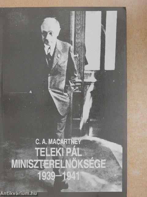 Teleki Pál miniszterelnöksége 1939-1941