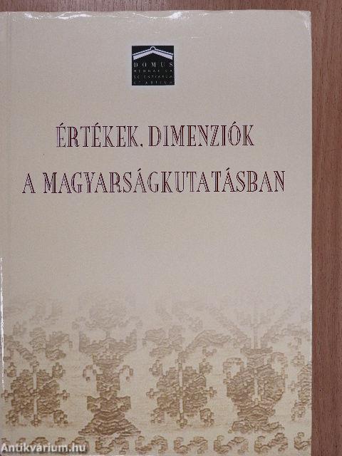 Értékek, dimenziók a magyarságkutatásban
