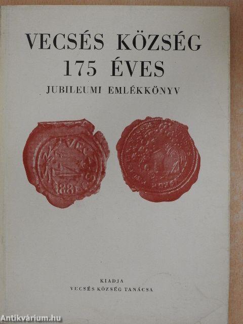 Vecsés község 175 éves