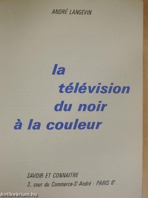 La télévision du noir á la couleur