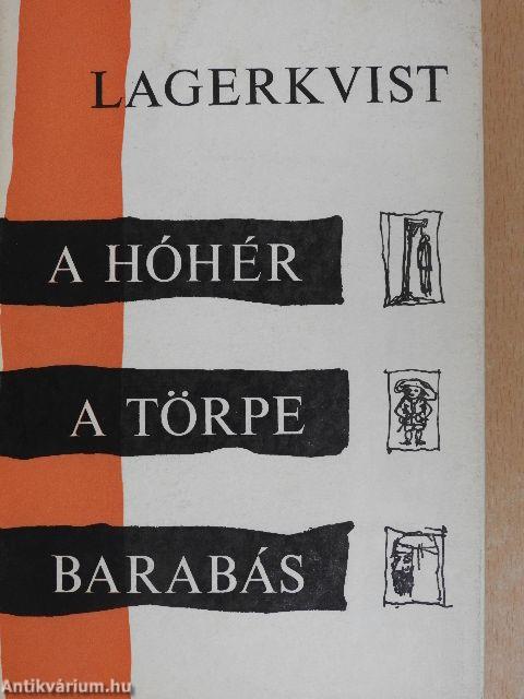 A hóhér/A törpe/Barabás