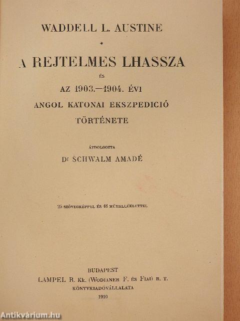 A rejtelmes Lhassza és az 1903.-1904. évi angol katonai ekszpedició története