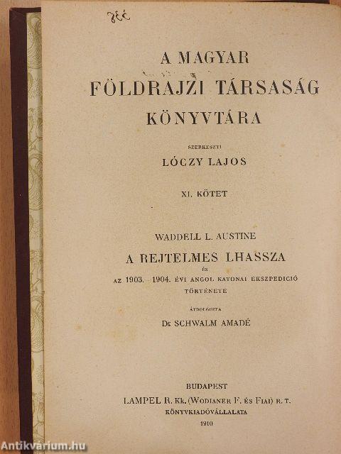 A rejtelmes Lhassza és az 1903.-1904. évi angol katonai ekszpedició története