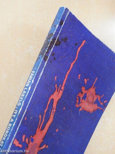 Itt a bobókat is megölik?