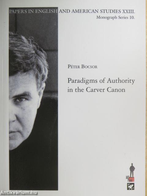 Paradigms of Authority in the Carver Canon