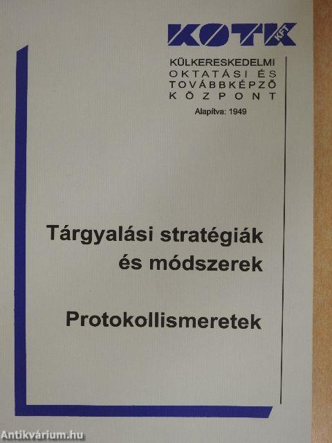 Tárgyalási stratégiák és módszerek/Protokollismeretek