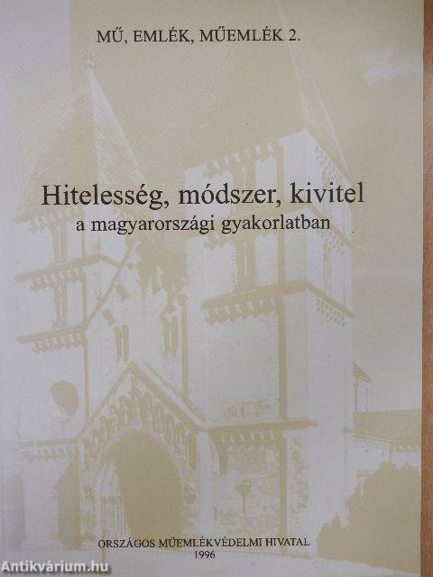 Hitelesség, módszer, kivitel a magyarországi gyakorlatban