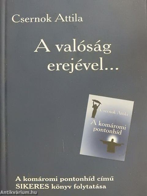 A valóság erejével...