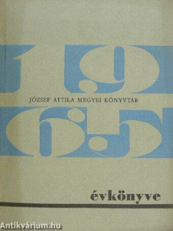 A József Attila Megyei Könyvtár Évkönyve 1965