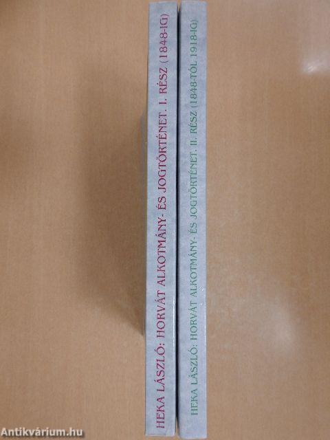 Horvát alkotmány- és jogtörténet I-II.