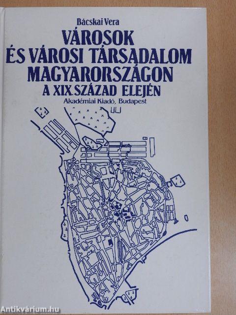 Városok és városi társadalom Magyarországon a XIX. század elején