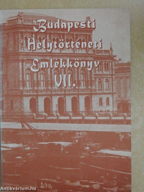 Budapesti Helytörténeti Emlékkönyv VII.