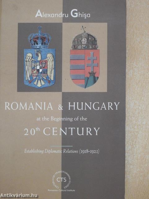 Romania & Hungary at the Beginning of 20 th Century (dedikált példány)