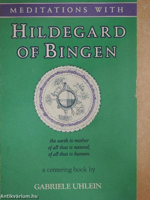 Meditations with Hildegard of Bingen