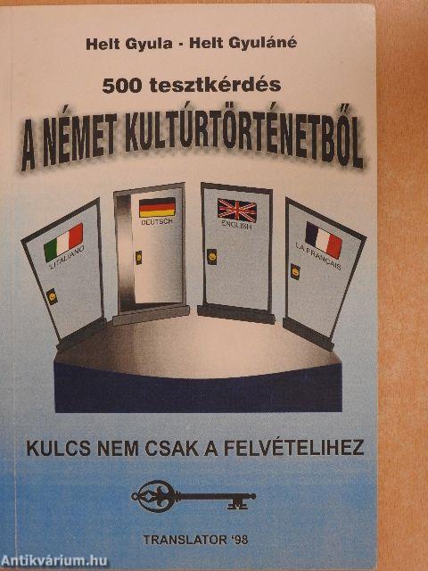 500 tesztkérdés a német kultúrtörténetből