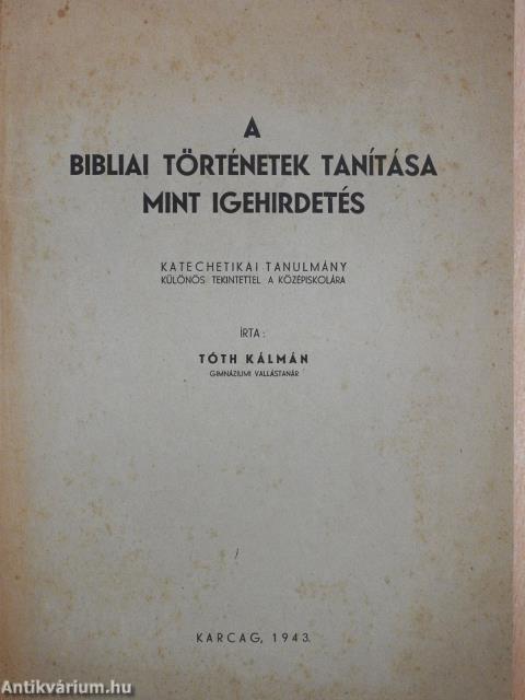 A bibliai történetek tanítása mint igehirdetés (dedikált példány)