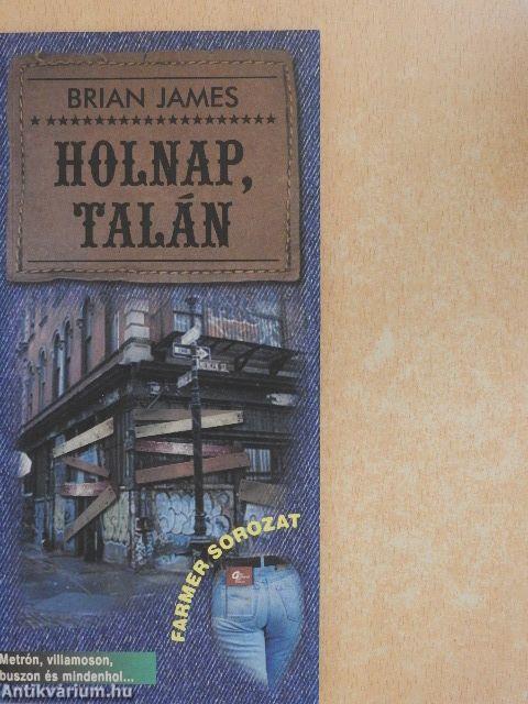 Holnap, talán