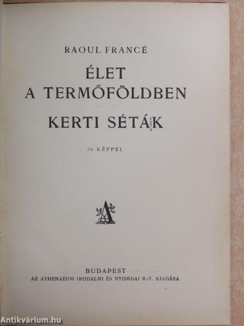 Élet a termőföldben/Kerti séták