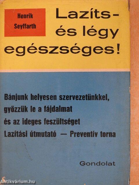 Lazíts és légy egészséges!