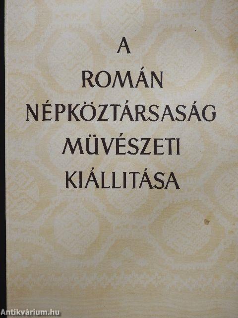 A Román Népköztársaság müvészeti kiállítása