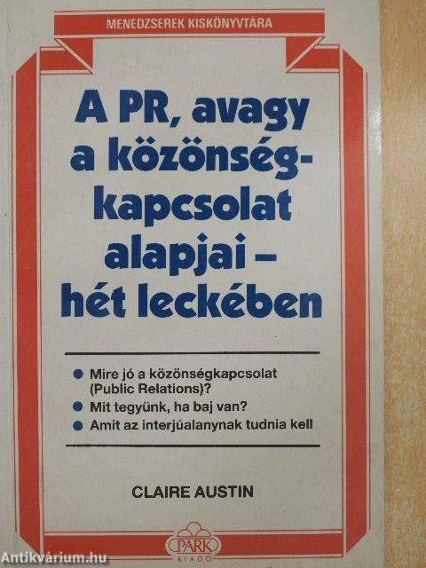 A PR, avagy a közönségkapcsolat alapjai - hét leckében