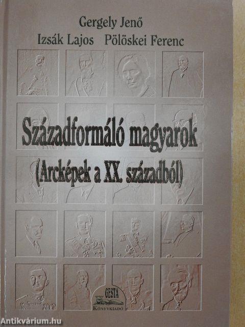 Századformáló magyarok