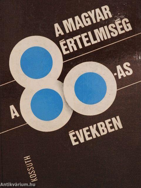 A magyar értelmiség a 80-as években