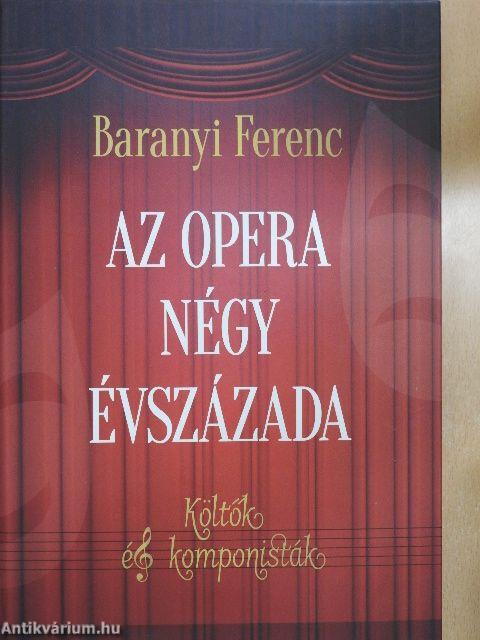 Az opera négy évszázada