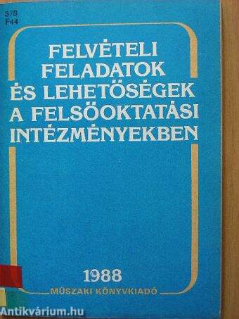 Felvételi feladatok és lehetőségek a felsőoktatási intézményekben 1988