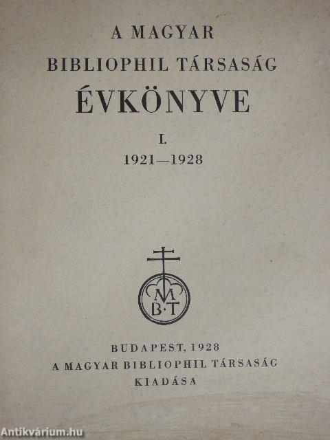 A Magyar Bibliophil Társaság évkönyve I. 1921-1928