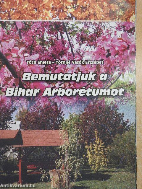 Bemutatjuk a Bihar Arborétumot