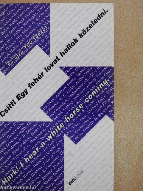 Csitt! Egy fehér lovat hallok közeledni