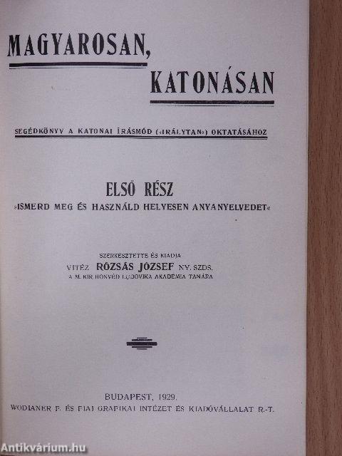 Magyarosan, katonásan I.