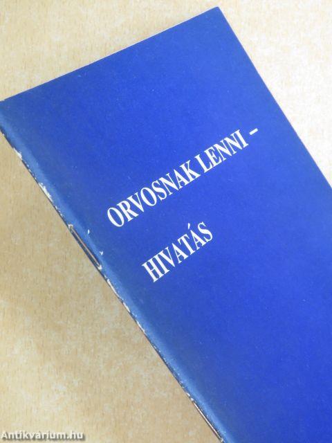 Orvosnak lenni - hivatás