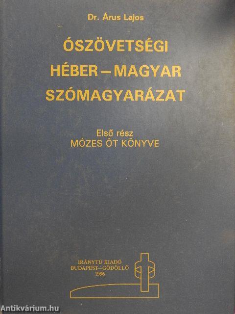 Ószövetségi héber-magyar szómagyarázat I.