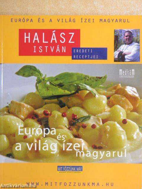 Európa és a világ ízei magyarul