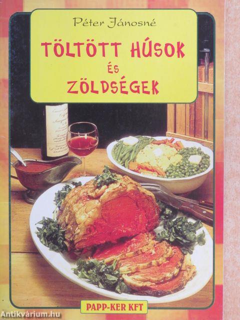 Töltött húsok és zöldségek