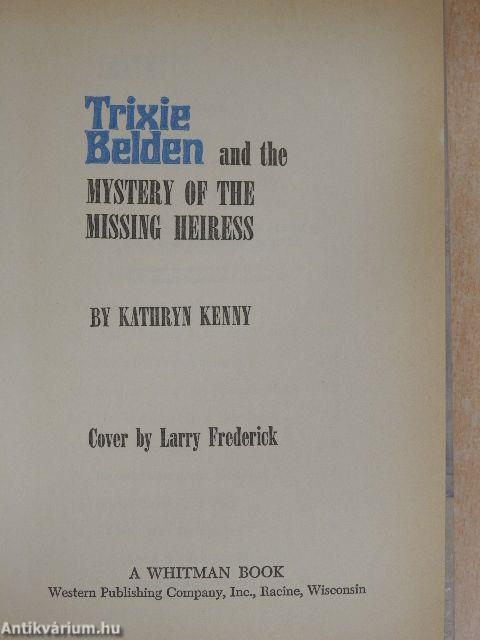 Trixie Belden and the Mystery of the Missing Heiress