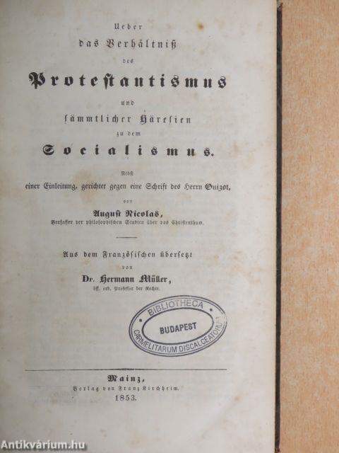 Ueber das Verhältnis des Protestantismus und sämmtlicher Ha¨resien zu dem Socialismus (gótbetűs)