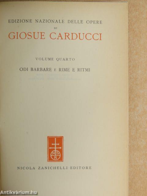 Edizione Nazionale delle Opere di Giosue Carducci IV.