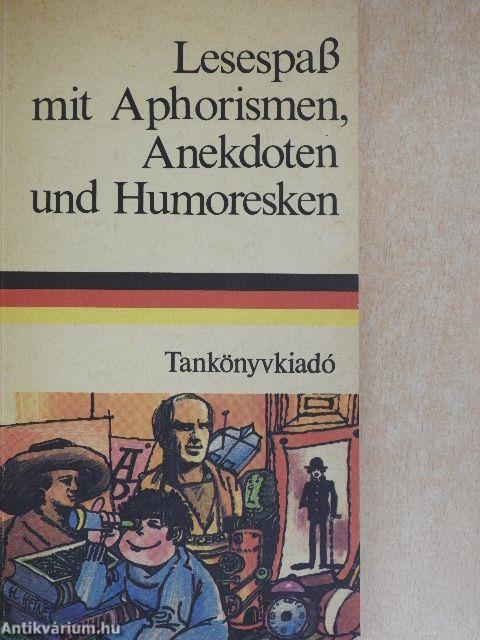 Lesespass mit Aphorismen, Anekdoten und Humoresken