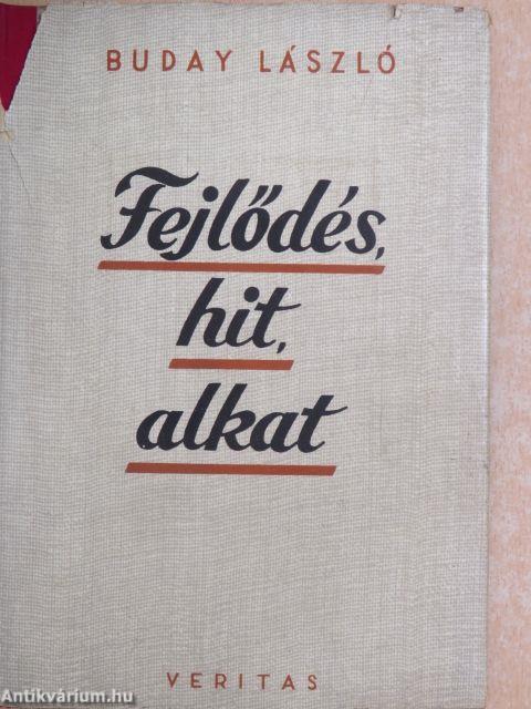 Fejlődés, hit, alkat