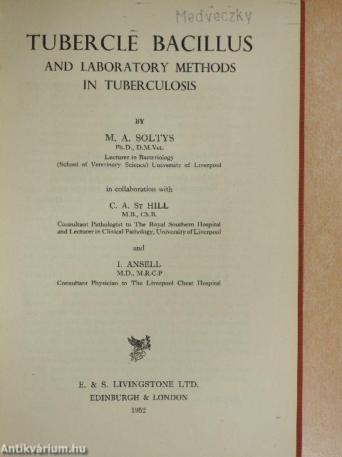 Tubercle Bacillus and Laboratory Methods in Tuberculosis