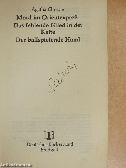 Mord im Orientexpreß/Das fehlende Glied in der Kette/Der ballspielende Hund