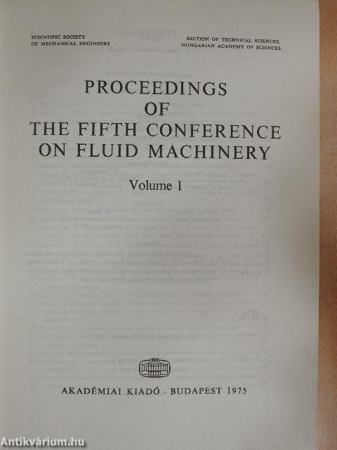 Proceedings of the Fifth Conference on Fluid Machinery 1.