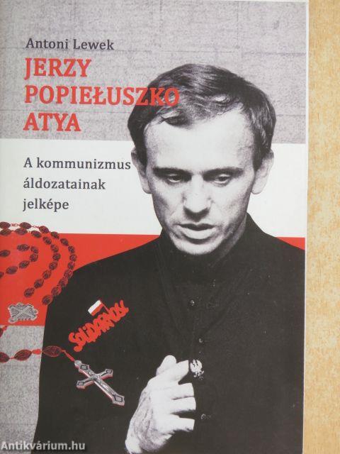 Jerzy Popieluszko atya