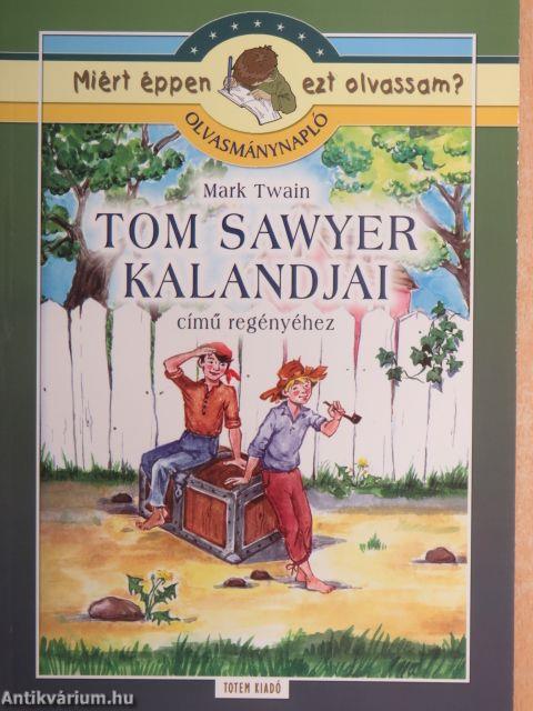 Olvasmánynapló Mark Twain Tom Sawyer kalandjai című regényéhez