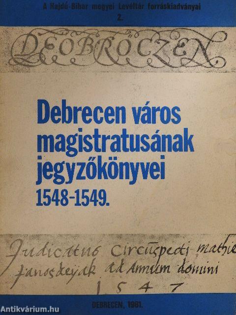 Debrecen város magistratusának jegyzőkönyvei 1548-1549.