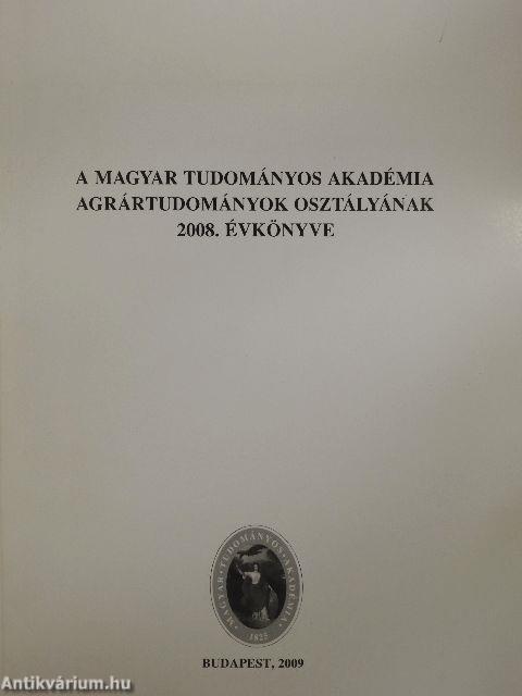 A Magyar Tudományos Akadémia Agrártudományok Osztályának 2008. évkönyve